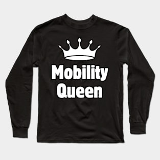 Mobility Queen Long Sleeve T-Shirt